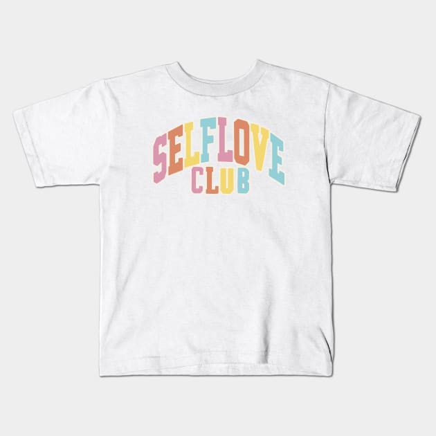 Self Love Club Kids T-Shirt by Taylor Thompson Art